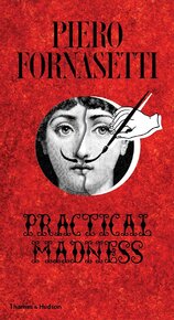 Piero Fornasetti: Practical Madness