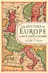 The History of Europe in Bite–sized Chunks