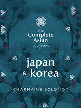 The Complete Asian Cookbook – Japan and Korea