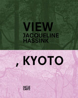 Jacqueline Hassink: View, Kyoto