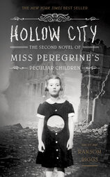 Hollow City: The Second Novel of Miss Peregrine's Children