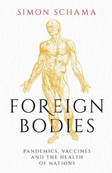 Foreign Bodies: Pandemics, Vaccines and the Health of Nations
