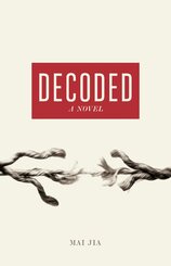 Decoded (A novel)