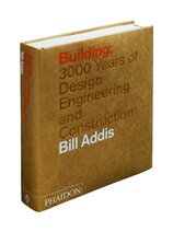 Building: 3,000 Years of Design, Engineering and Construction