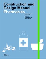Pharmacies: Construction And Design Manual