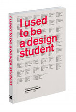 I Used to be a Design Student: Then – Now