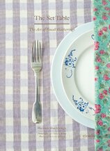 The Set Table: The Art of Small Gatherings