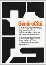 GeneroCite: Generous Versus Generic – A New Culture of More in French Contemporary Architecture