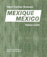 Helen Levitt / Henri Cartier–Bresson. Mexico