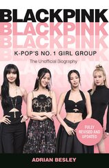 Blackpink: K–Pop's No.1 Girl Group