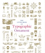 The Little Book of Typographic Ornament