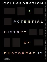 Collaboration: A Potential History of Photography