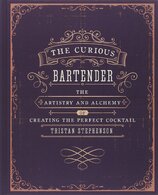 The Curious Bartender – The artistry and alchemy of creating the perfect cocktail