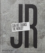 JR: Can Art Change the World?