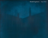 Hiroshi Sugimoto: Stop Time