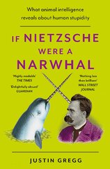 If Nietzsche Were a Narwhal