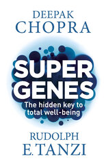 Super Genes: The Hidden Key to Total Well–Being