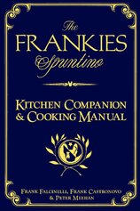 The Frankies Spuntino Kitchen Companion and Cooking Manual