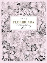 Floribunda: A Flower Colouring Book