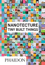 Nanotecture: Tiny Built Things