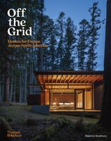 Off the Grid: Houses for Escape Across North America