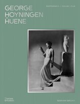 George Hoyningen–Huene: Photography, Fashion, Film