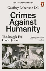 Crimes Against Humanity: The Struggle For Global J...