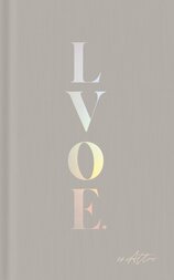 LVOE: Poems, Epigrams & Aphorisms