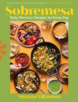 Sobremesa: Tasty Mexican Recipes for Every Day