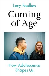 Coming of Age: How Adolescence Shapes Us
