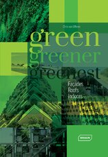 Green, Greener, Greenest: Facades, Roof, Indoors