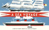 A Sea Voyage: A Pop–Up Story About All Sorts of Boats