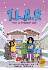 T.L.A.P.: Priya už myslí i na sebe