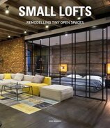 Small Lofts. Remodelling Tiny Open Spaces