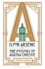 A IS for Arsenic: The Poisons of Agatha Christie
