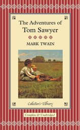 The Adventures of Tom Sawyer (Collector's Library)