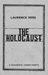 The Holocaust: A New History