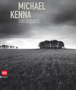 Michael Kenna: Images of the Seventh Day. 1974–2009