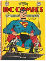 75 Years of DC Comics. The Art of Modern Mythmaking
