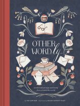 Other–Wordly: Words Both Strange and Lovely from Around the World