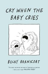 Cry When the Baby Cries