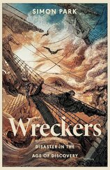 Wreckers: Disaster in the Age of Discovery