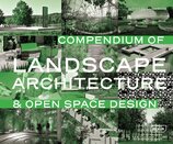 Compendium of Landscape Architecture: & Open Space Design