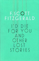I'd Die for You: And Other Lost Stories