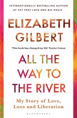 All the Way to the River