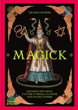 Magick: Decoding the visual culture of spells, illusions and psychic powers