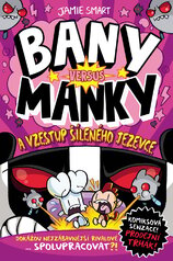 Bany versus Manky a vzestup šíleného jezevce