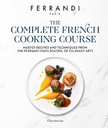 The Complete French Cooking Course