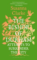 The Bishop of Durham Attempts to Surrender the City