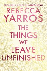 The Things We Leave Unfinished